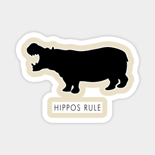 Hippos Rule Magnet