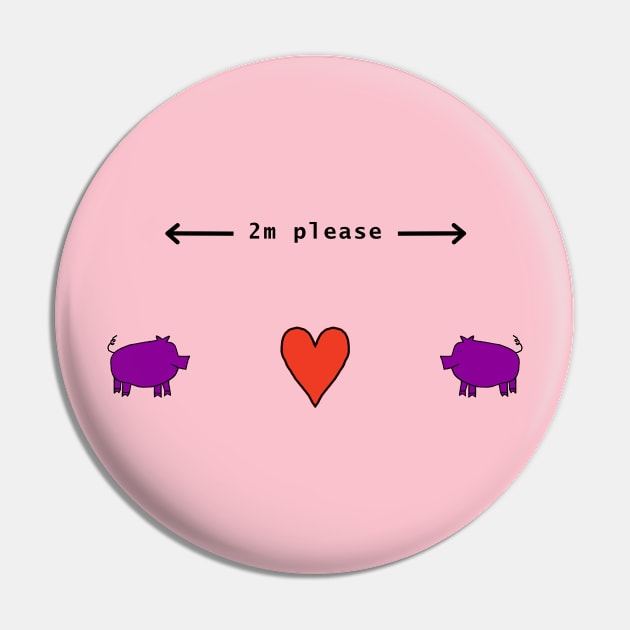 Pig Says Social Distancing 2m Please Pin by ellenhenryart