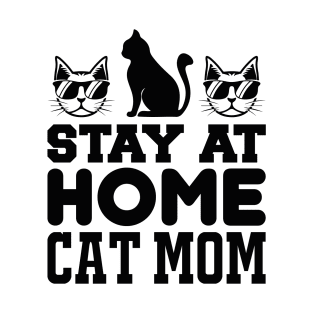 Stay At Home Cat Mom T Shirt For Women Men T-Shirt