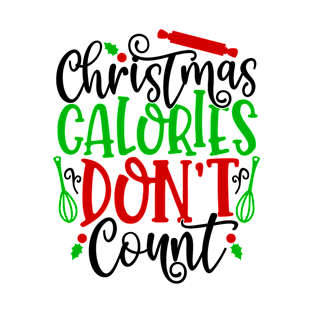 Christmas Calories Don't Count T-Shirt