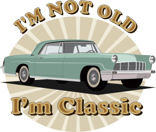 I'm Not Old I'm Classic Magnet