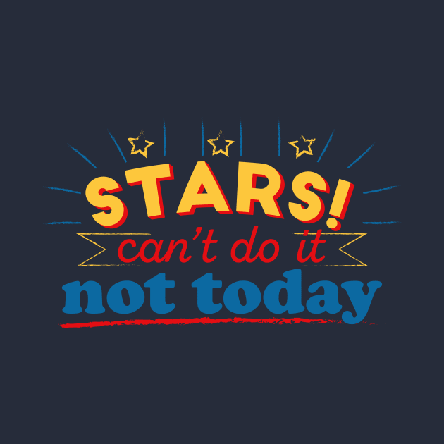 STARS! Can't do it. Not today. EL DORADO by TarallaG