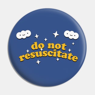 Do Not Resuscitate / Retro Typography Style Design Pin