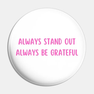 Always Stand Out Always Be Grateful Barbie Movie Fan Pin