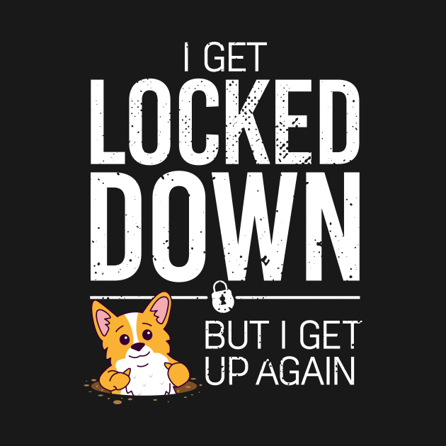 i get locked down but i get up again by Bubsart78