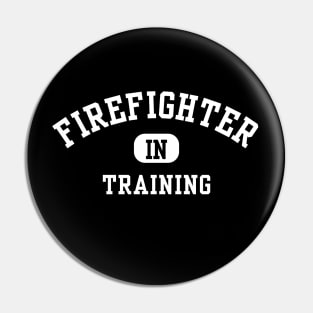 Firefighter in Training Pin