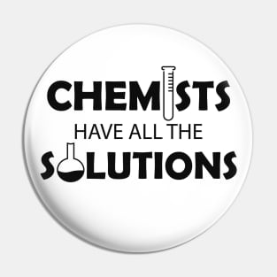 Chemist - Chemists have all the solutions Pin