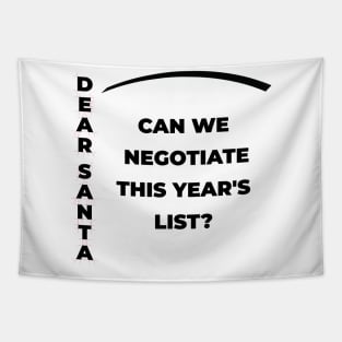 DEAR SANTA: CAN WE NEGOTIATE THIS YEAR’S LIST? Tapestry