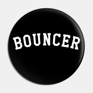 Bouncer Pin