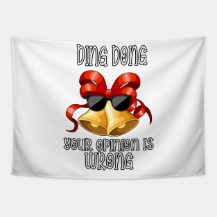 Ding dong your opinion is wrong Tapestry