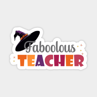 Faboolous teacher halloween Magnet