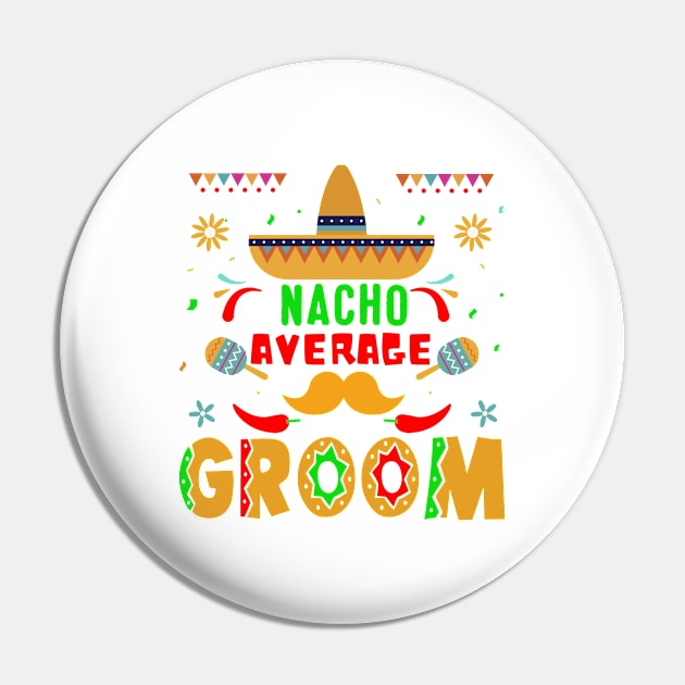 Funny Groom Shirt, Bachelor Party Shirt, Groom Gift for Groom to be Gift, Soon to be Groom Gift, Bachelor Party, Nacho Average Groom Pin by adil shop