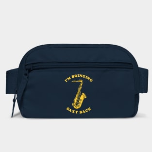 I'm Bringing Saxy Back Bag