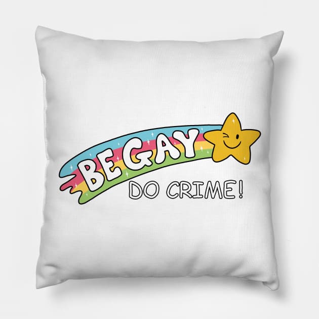 Be Gay Do Crime Pillow by valentinahramov