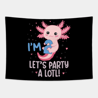 Funny 2nd Birthday I'm 2 Years Old lets party Axolotl Tapestry