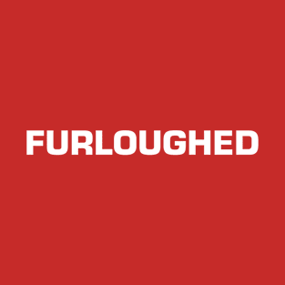 Furloughed | White Print T-Shirt