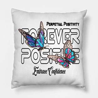 Positivity Takes Flight Butterfly Euphoria Positivity for men's and women's Pillow