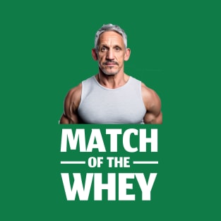 Match of the Whey T-Shirt