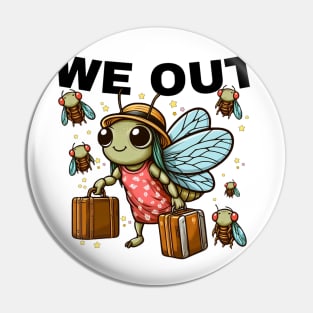 Cicada We Out.Funny Cicada Family Journey Funny Cute Cicada girls Pin