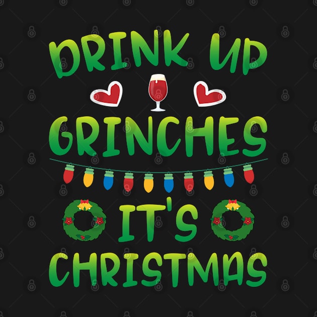 Christmas - Drink Up Grinches It's Christmas by ahmed4411