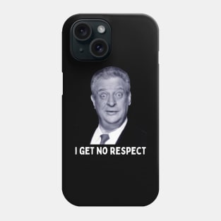 Rodney Dangerfield - I Get No Respect Phone Case