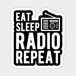 Radio Operator - Eat Sleep Radio Repeat w Magnet