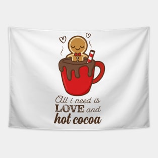 All I Need Is Love And Hot Cocoa Tapestry