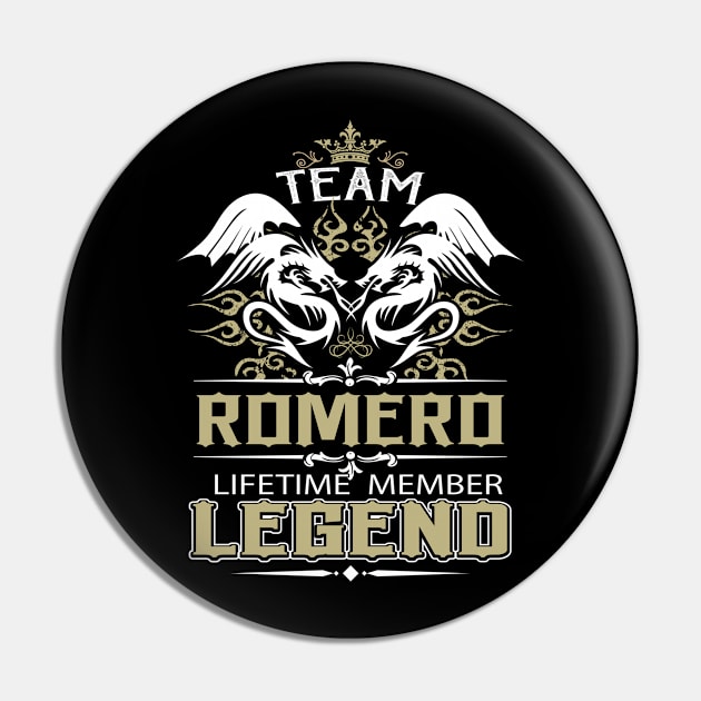 Romero Name T Shirt -  Team Romero Lifetime Member Legend Name Gift Item Tee Pin by yalytkinyq