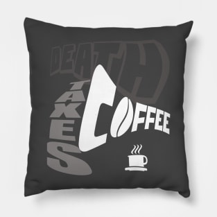 DEATH TAXES COFFEE Pillow