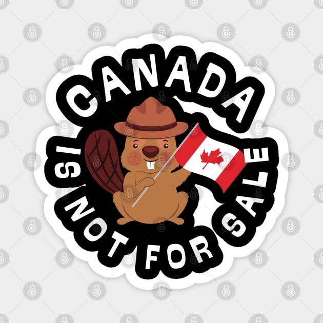 Canada-Is-Not-For-Sale Magnet by Creatifly Graphic Tees