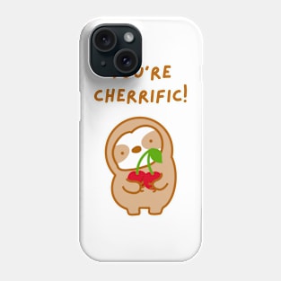 You’re Terrific Cherry Sloth Phone Case