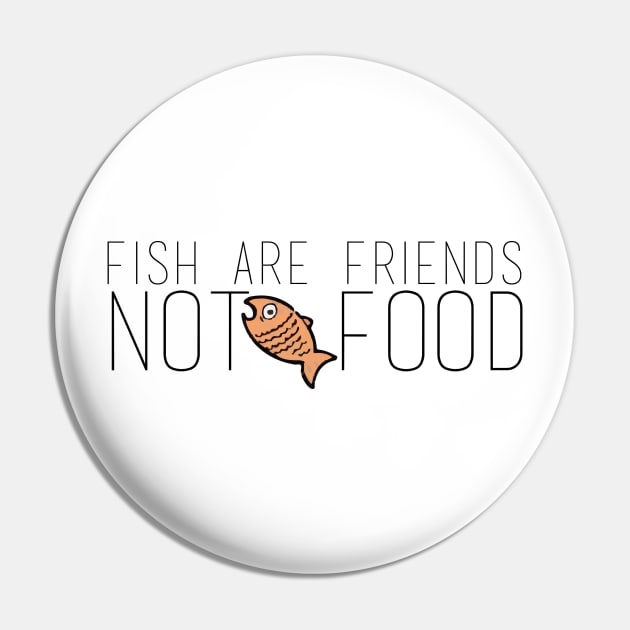 Fish are friends not food Pin by Ineffablexx