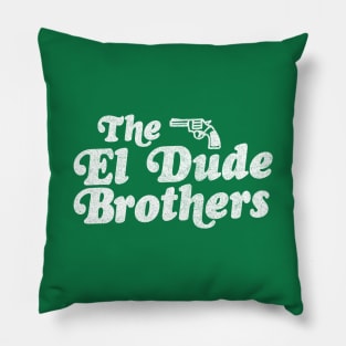 The El Dude Brothers Pillow