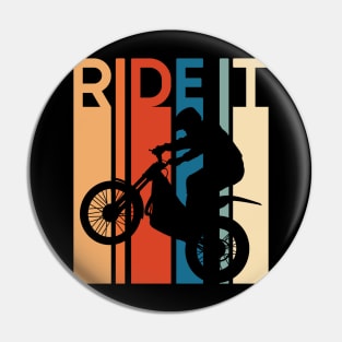 Ride It Pin