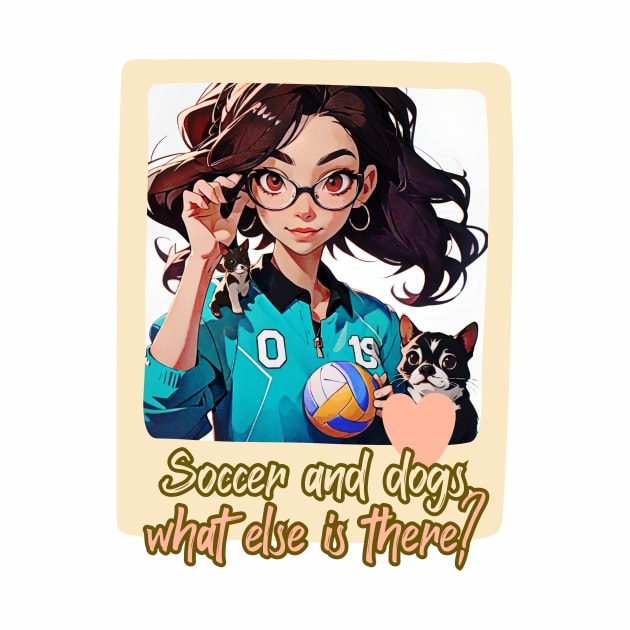 Soccer and dogs, what else is there? (cartoon girl glasses) by PersianFMts