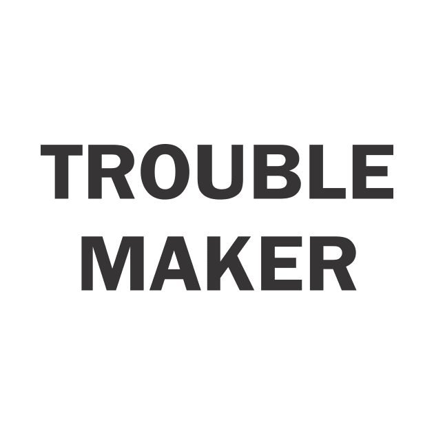 Trouble Maker by cxtnd