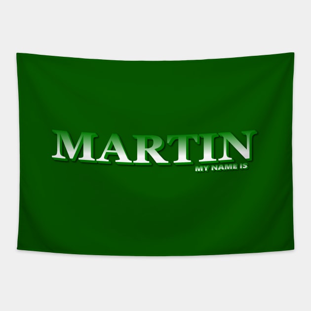 MARTIN. MY NAME IS MARTIN. SAMER BRASIL Tapestry by Samer Brasil