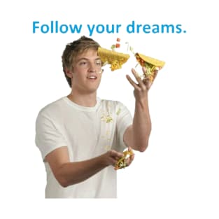 Follow Your Dreams T-Shirt