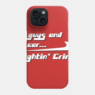 2 Guys and a Car...Fightin' Crime Phone Case