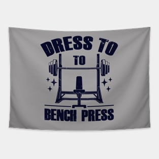 Dress To Bench Press Cool Gym Workout Meme B Tapestry