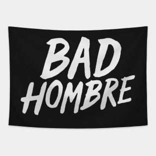 bad hombre Tapestry