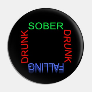 Sober-Drunk-Falling Pin