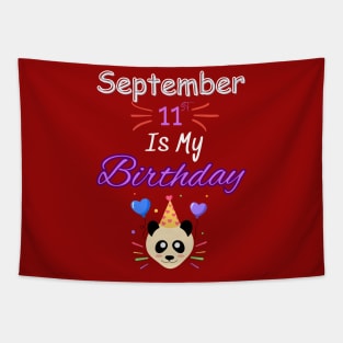 september 11 st is my birthday Tapestry