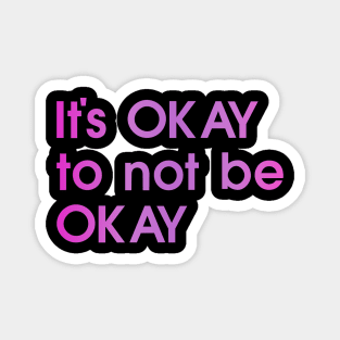 It's okay to not be okay, pink, black, quote Magnet