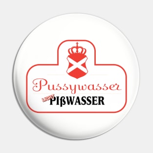 Pussywasser - Pisswasser Light Beer Pin