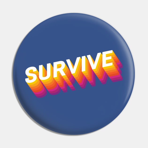 Survive Pin by VDUBYA