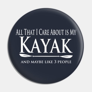 Kayaker - Care About my Kayak Pin