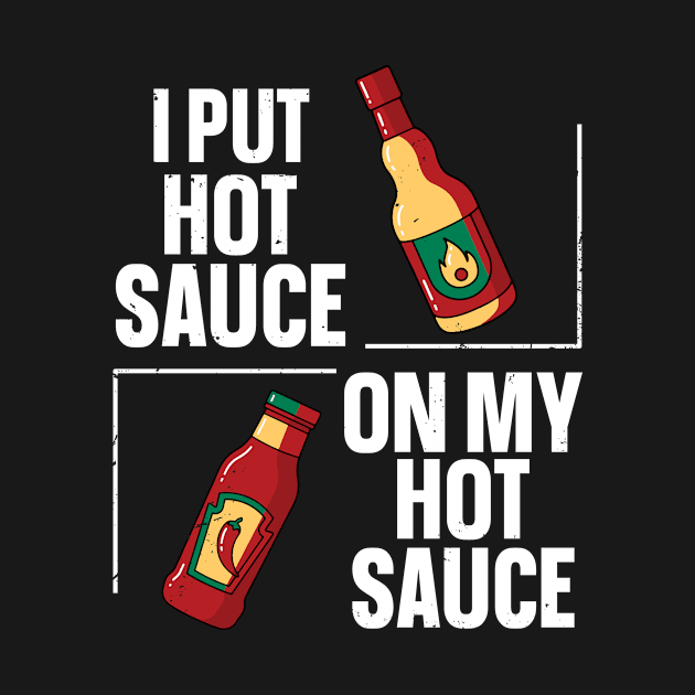 Hot Sauce Spicy Chili Food Design for a Hot Sauce Lover by ErdnussbutterToast