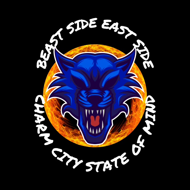 BEAST SIDE EAST SIDE CHARM CITY STATE OF MIND DESIGN by The C.O.B. Store