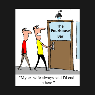 The Pourhouse T-Shirt